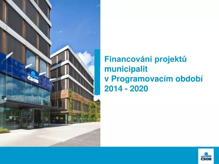 financov n projekt municipalit v programovac m obdob 2014 2020