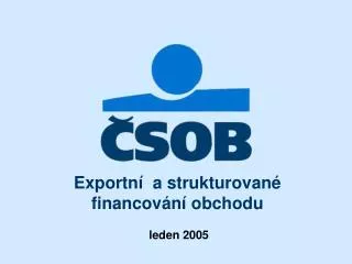 exportn a strukturovan financov n obchodu