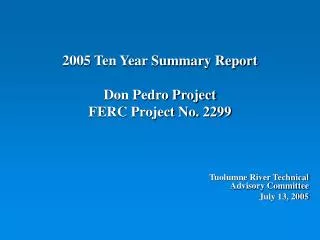 2005 Ten Year Summary Report Don Pedro Project FERC Project No. 2299