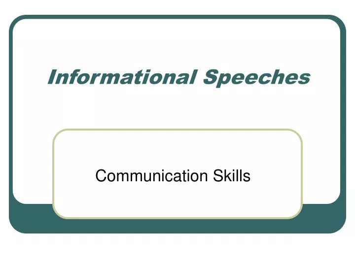 informational speeches