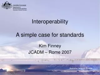 Interoperability A simple case for standards