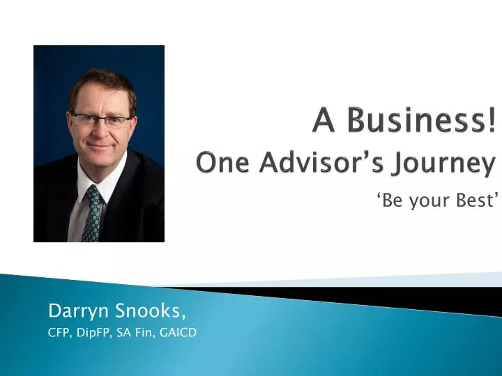 a business one advisor s journey