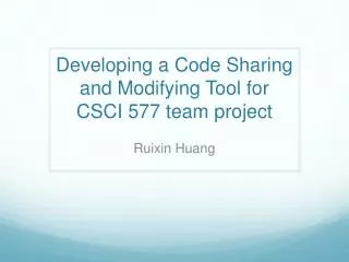 Developing a Code Sharing and Modifying Tool for CSCI 577 team project