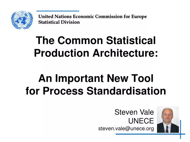 the common statistical production architecture an important new tool for process standardisation