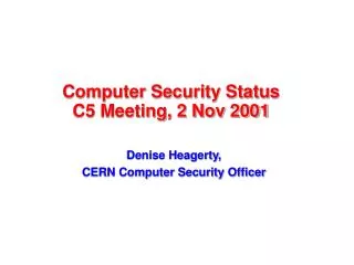 Computer Security Status C5 Meeting, 2 Nov 2001