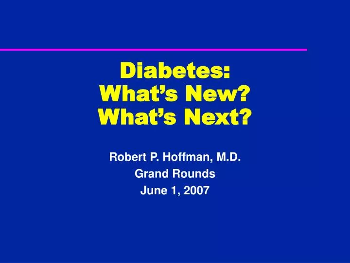 diabetes what s new what s next