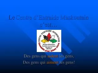 le centre d entraide maskoutain c est