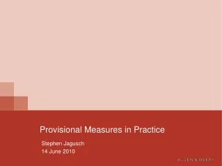 Provisional Measures in Practice