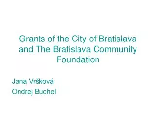 Grants of the City of Bratislava and The Bratislava Community Foundation