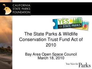 The State Parks &amp; Wildlife Conservation Trust Fund Act of 2010