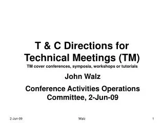 T &amp; C Directions for Technical Meetings (TM)