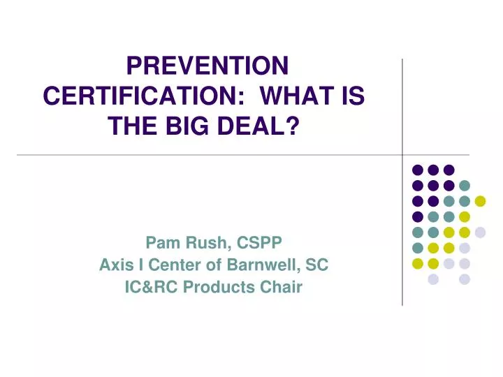 prevention certification what is the big deal