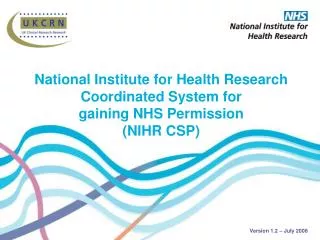 National Institute for Health Research Coordinated System for gaining NHS Permission (NIHR CSP)