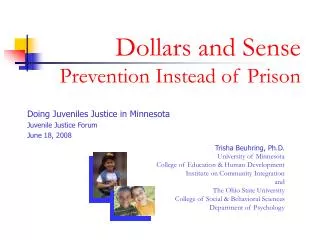 Dollars and Sense Prevention Instead of Prison