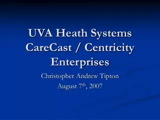 UVA Heath Systems CareCast / Centricity Enterprises