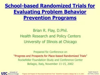 School-based Randomized Trials for Evaluating Problem Behavior Prevention Programs