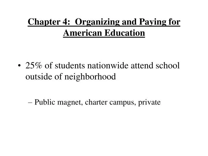 chapter 4 organizing and paying for american education