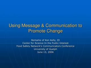 Using Message &amp; Communication to Promote Change
