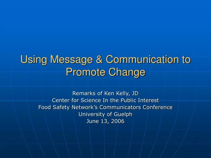 using message communication to promote change
