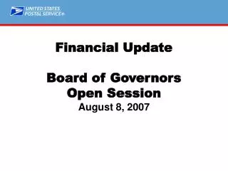 Financial Update Board of Governors Open Session August 8, 2007