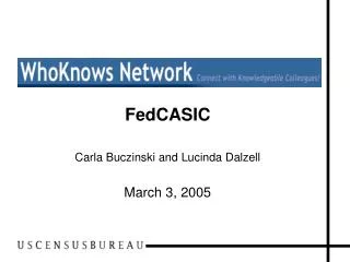 FedCASIC Carla Buczinski and Lucinda Dalzell March 3, 2005