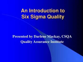 An Introduction to Six Sigma Quality