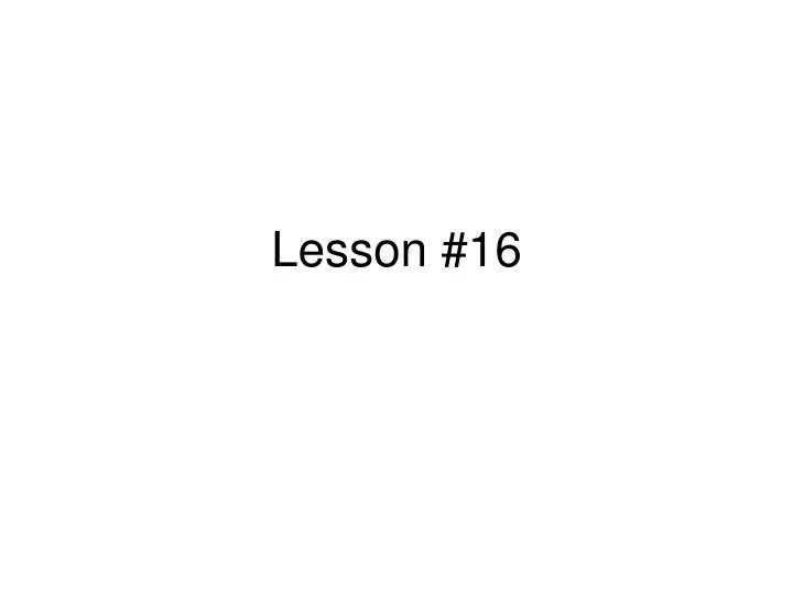 lesson 16