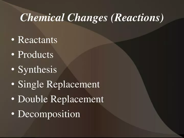 chemical changes reactions