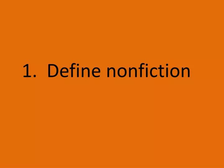 1 define nonfiction
