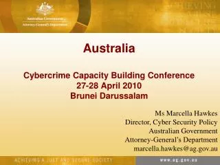 Australia Cybercrime Capacity Building Conference 27-28 April 2010 Brunei Darussalam