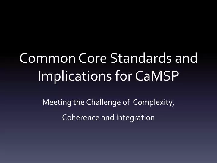 common core standards and implications for camsp