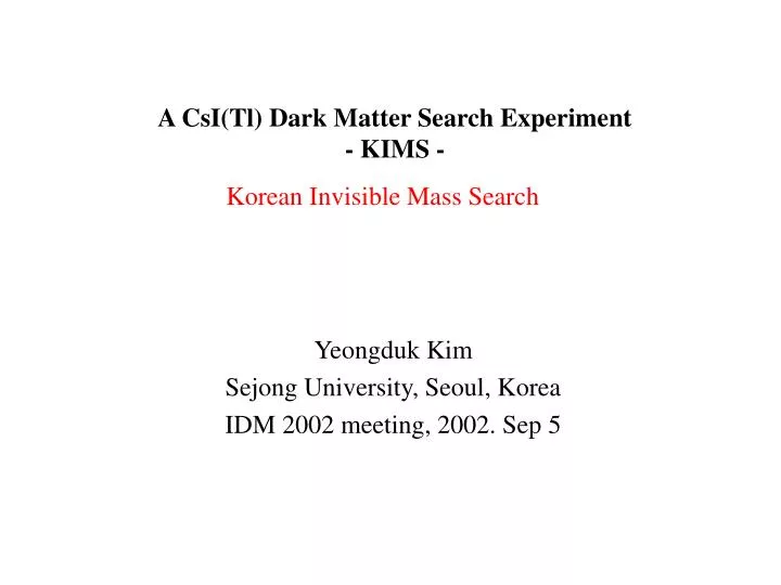 a csi tl dark matter search experiment kims