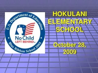 HOKULANI ELEMENTARY SCHOOL October 28, 2009