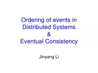 Ordering of events in Distributed Systems &amp; Eventual Consistency