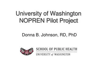 University of Washington NOPREN Pilot Project