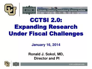 CCTSI 2.0: Expanding Research Under Fiscal Challenges January 16, 2014