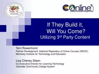 If They Build it, Will You Come? Utilizing 3 rd Party Content