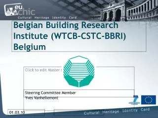 Belgian Building Research Institute (WTCB-CSTC-BBRI) Belgium