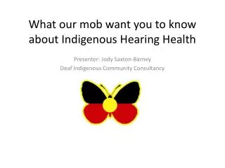 What our mob want you to know about Indigenous Hearing Health