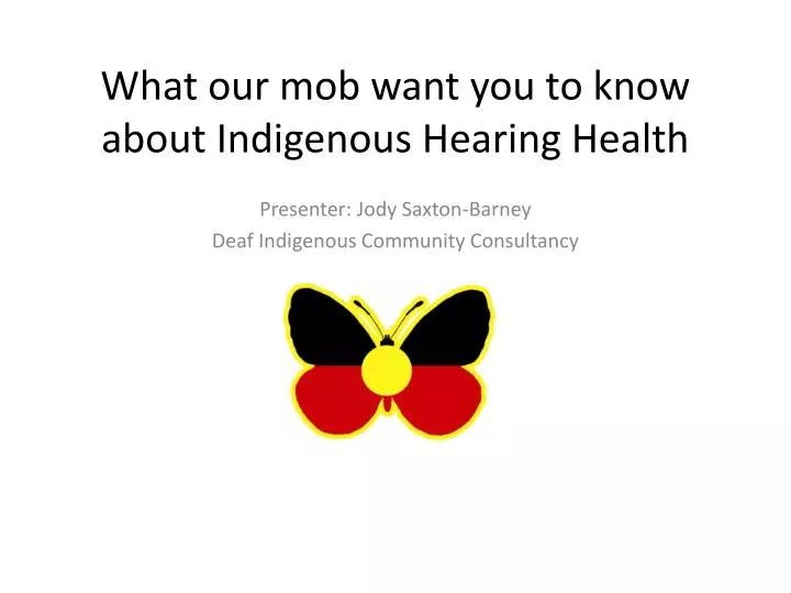 what our mob want you to know about indigenous hearing health