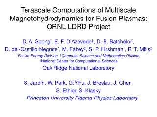 Terascale Computations of Multiscale Magnetohydrodynamics for Fusion Plasmas: ORNL LDRD Project
