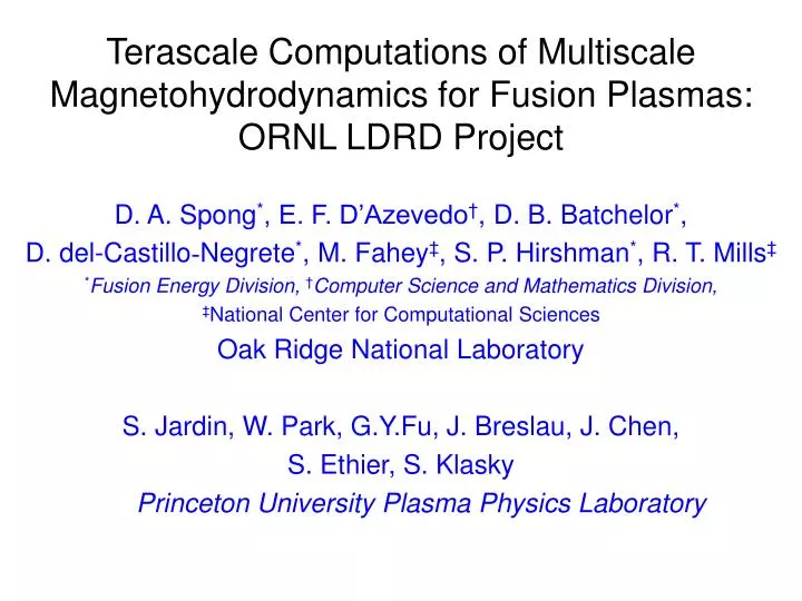 terascale computations of multiscale magnetohydrodynamics for fusion plasmas ornl ldrd project