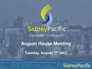 August House Meeting