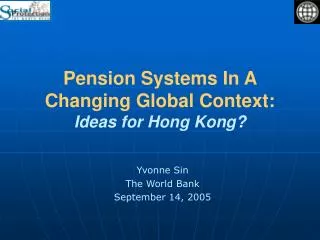 Pension Systems In A Changing Global Context: Ideas for Hong Kong?