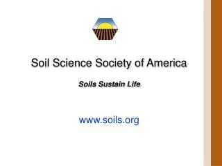 Soil Science Society of America Soils Sustain Life