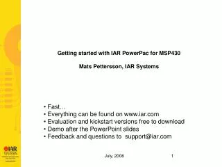 Getting started with IAR PowerPac for MSP430 Mats Pettersson, IAR Systems