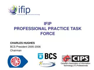 IFIP PROFESSIONAL PRACTICE TASK FORCE