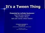 It’s a Tween Thing - slide 1