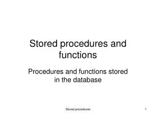 Stored procedures and functions