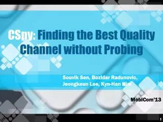 CSpy : Finding the Best Quality Channel without Probing
